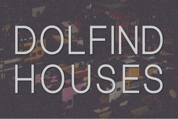 Dolfind Houses Font: A Sans Serif for Modern Campaigns